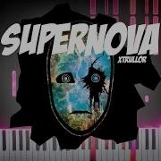 Xtrullor Supernova Piano