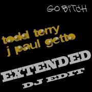 Todd Terry Go Bitch Extended Dj Edit