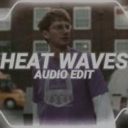 Heat Waves Edit Audio