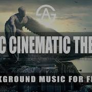 Epic Background Music Cinematic Instrumental Score Royalty Free Music By Argsound