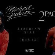 2Pac Ft Michael Jackson Liberian Girl Remix