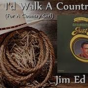 I D Walk A Country Mile