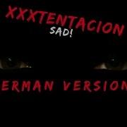 Xxxtentacion Sad German Version