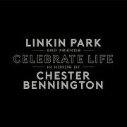 Linkin Park Friends Celebrate Life In Honor Of Chester Bennington In The End