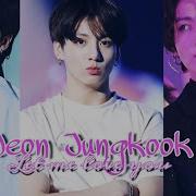 Bts Jungkook Let Me Love You