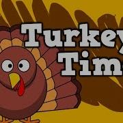 Turkey Time Thanksgiving Song For Kids