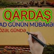 Qardaş Bacı Ad Gunu Tebriki