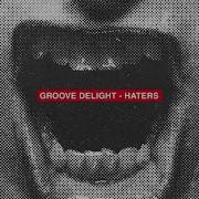 Haters Groove Delight