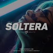 Soltera Reggaeton Instrumental Lunay X Anuel Type Beat 2019