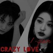 Crazy Love Фф
