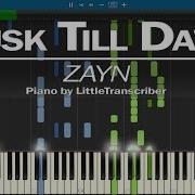 Zayn Dusk Till Dawn Ft Sia Piano Cover By Littletranscriber