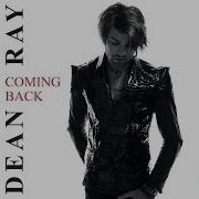 Coming Back Dean Ray