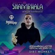 Shambhala 2018 Official Mix Series 01 Dirt Monkey