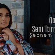 Seni Itirmekden Qorxuram Yaman