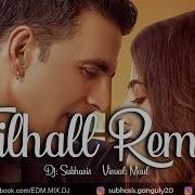 Filhall Akshay Kumar Ft Nupur Sanon Bpraak Dj Dalal London Remix Vdj Mahe Hd