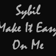 Sybil Make It Easy On Me