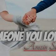 Arozin Sabyh Someone You Love