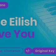 I Love You Piano Karaoke Instrumental Billie Eilish