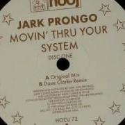 Jark Prongo Movin Thru Your System