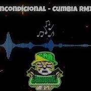 Incondicional Remix