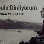 Orhan Veli Kanık I Stanbul U Dinliyorum Şiiri