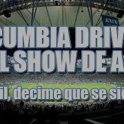 Cumbia Drive Brasil Decime Que Se Siente Feat El Show De Andy