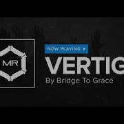 Bridge To Grace Vertigo Hd