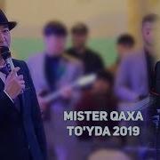 Mister Qaxa To Yda Мистер Каха Туйда 2019