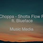 Nle Choppa Shotta Flow Remix Ft Blueface Lyrics