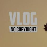 Vlog No Copyright Music