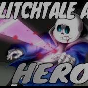 Glitchtale Amv Skillet Hero