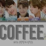 Bts 방탄소년단 Coffee Color Coded Lyrics Eng Rom Han