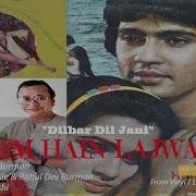 Asha Bhosle Rd Burman Dilbar Dil Jani Hum Hain Lajwaab Anand Bakshi