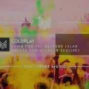 Coldplay Hymn For The Weekend Alan Walker Remix Hkinn Rework Bass And