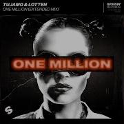 Tujamo One Million Extended Mix