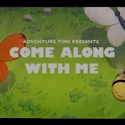 Come Along With Me Cover Of The Island Song Butterflies And Bees Adventure Time Finale