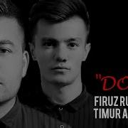 Firuz Ruzmetov Va Timur Ahmedov Do St 2 Music Version