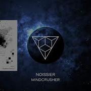 Noissier Mindcrasher Original Mix