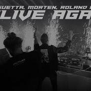 David Guetta Morten Roland Clark Alive Again Remix