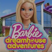 Barbie Dreamhouse Adventures Theme Song