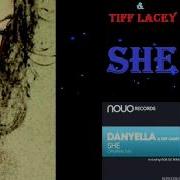 Danyella Tiff Lacey She Original Mix