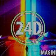 Imagine Dragons Believer 24D Audio