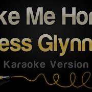 Jess Glynne Take Me Home Karaoke Version