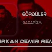 Gazapizm Gördüler Remix