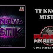 Teknova Mistik Stephan F Remix Edit