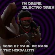 I M Drunk Tf2 Song