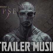 Star Wars Eclipse Trailer Music Epic Version Feat Duel Of The Fates X Sardaukar Chant