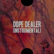 Dope Dealer Instrumental Version