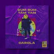 Carola Bum Bum Tam Tam