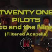 Twenty One Pilots Nico And The Niners Filtered Acapella